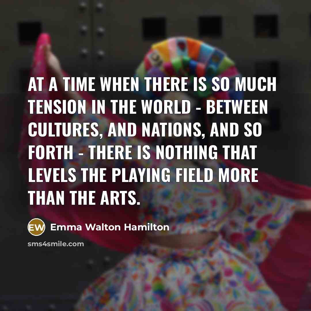 “At a time when there is so much tension in…” quote by Emma Walton Hamilton