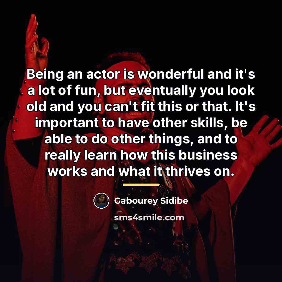 “Being an actor is wonderful and it's a lot of…” quote by Gabourey Sidibe