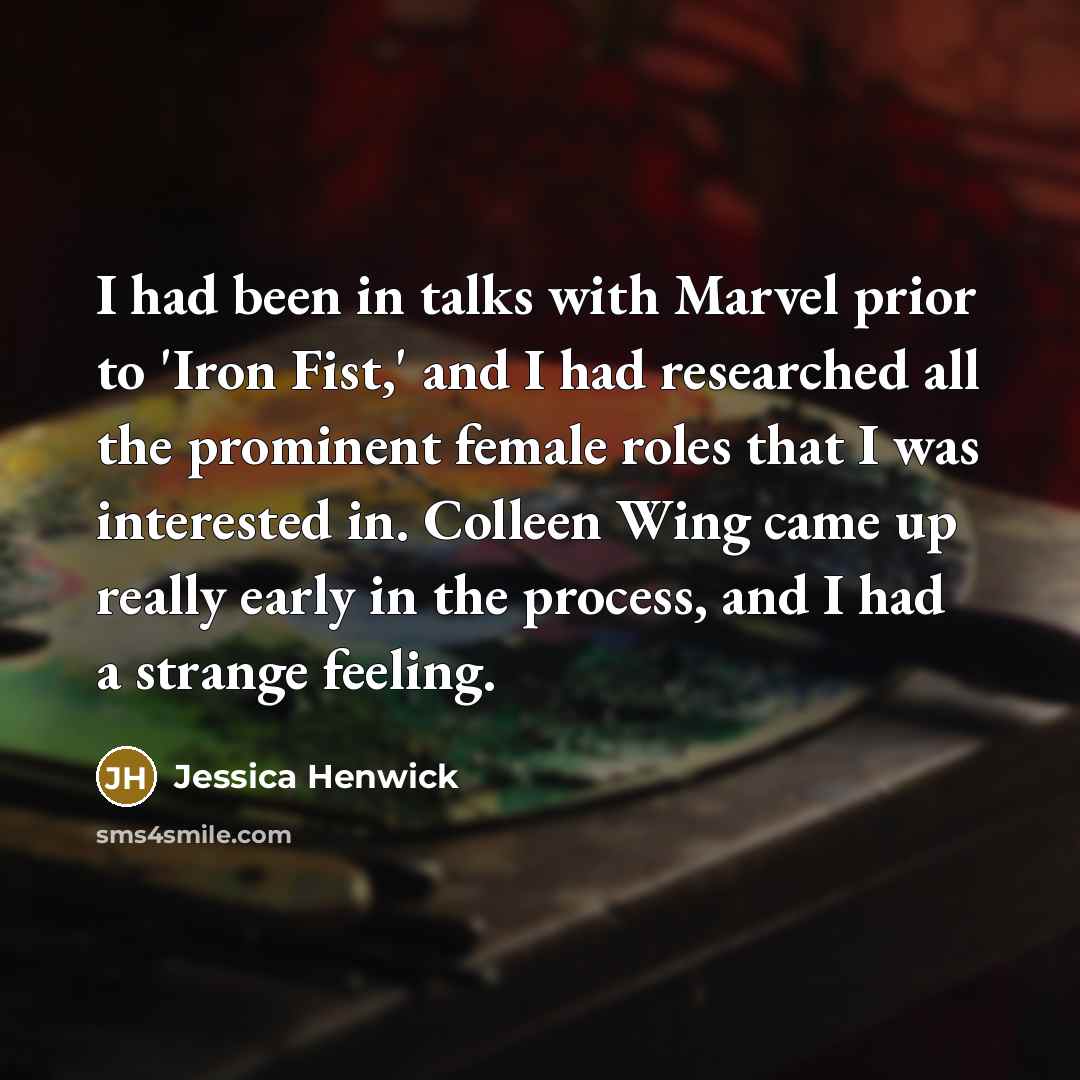 “I had been in talks with Marvel prior to 'Iron…” quote by Jessica Henwick