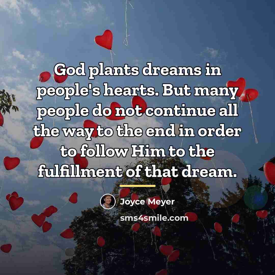 “God plants dreams in people's hearts. But many people do…” quote by Joyce Meyer