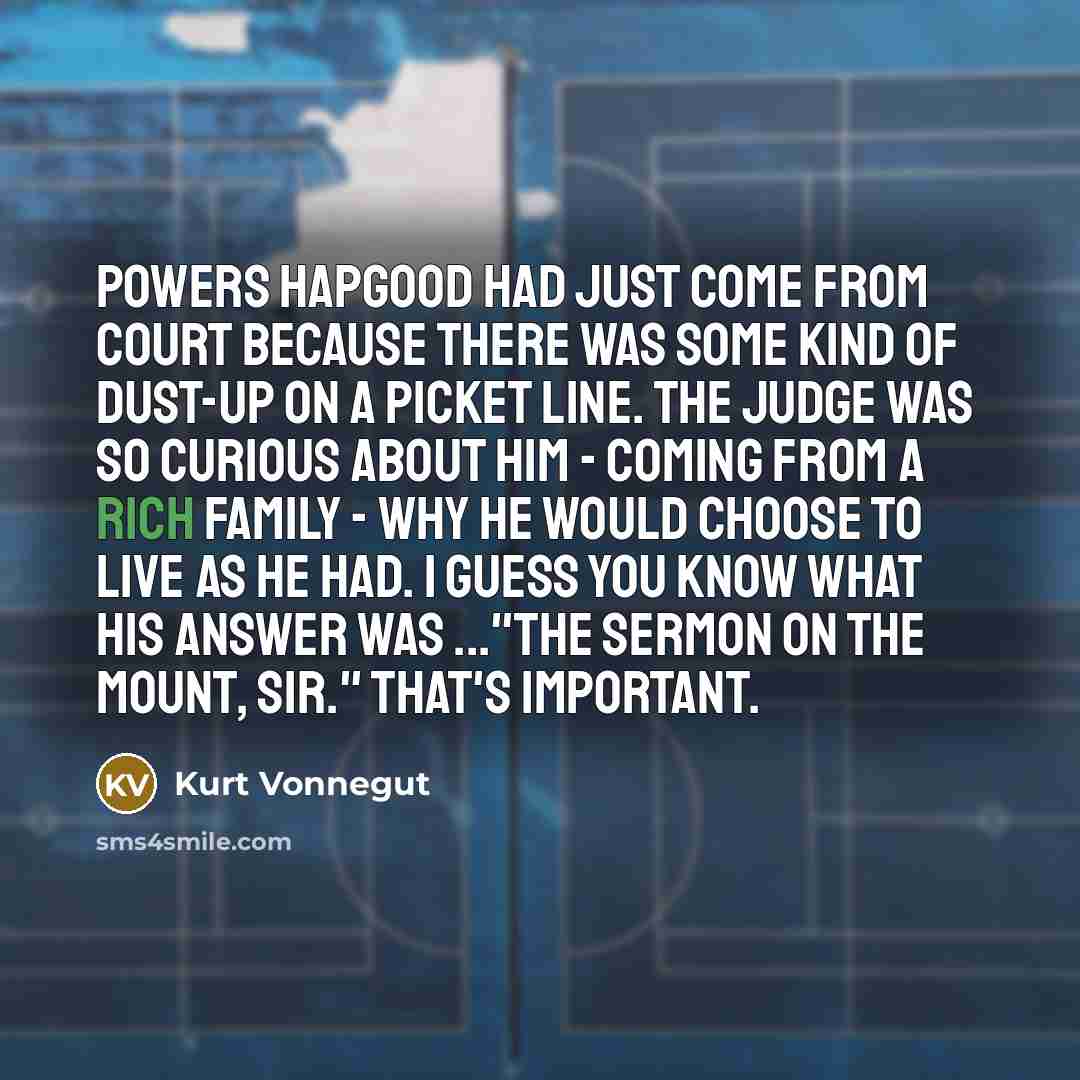 “Powers Hapgood had just come from court because there was…” quote by Kurt Vonnegut