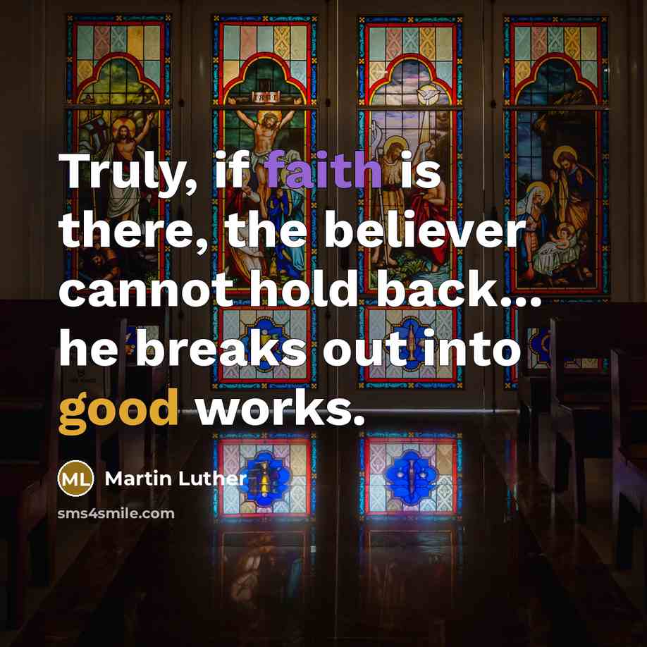 “Truly, if faith is there, the believer cannot hold back...…” quote by Martin Luther