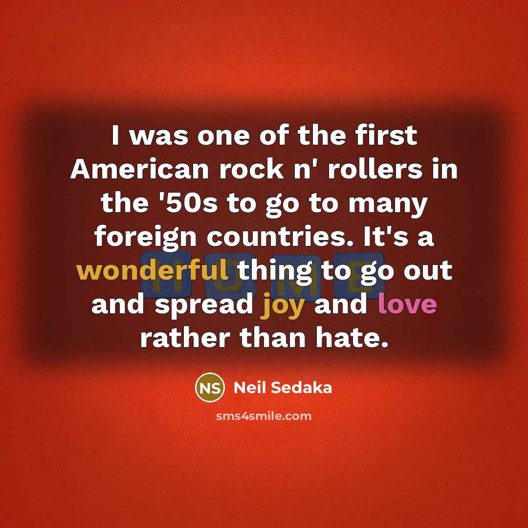 “I was one of the first American rock n' rollers…” quote by Neil Sedaka