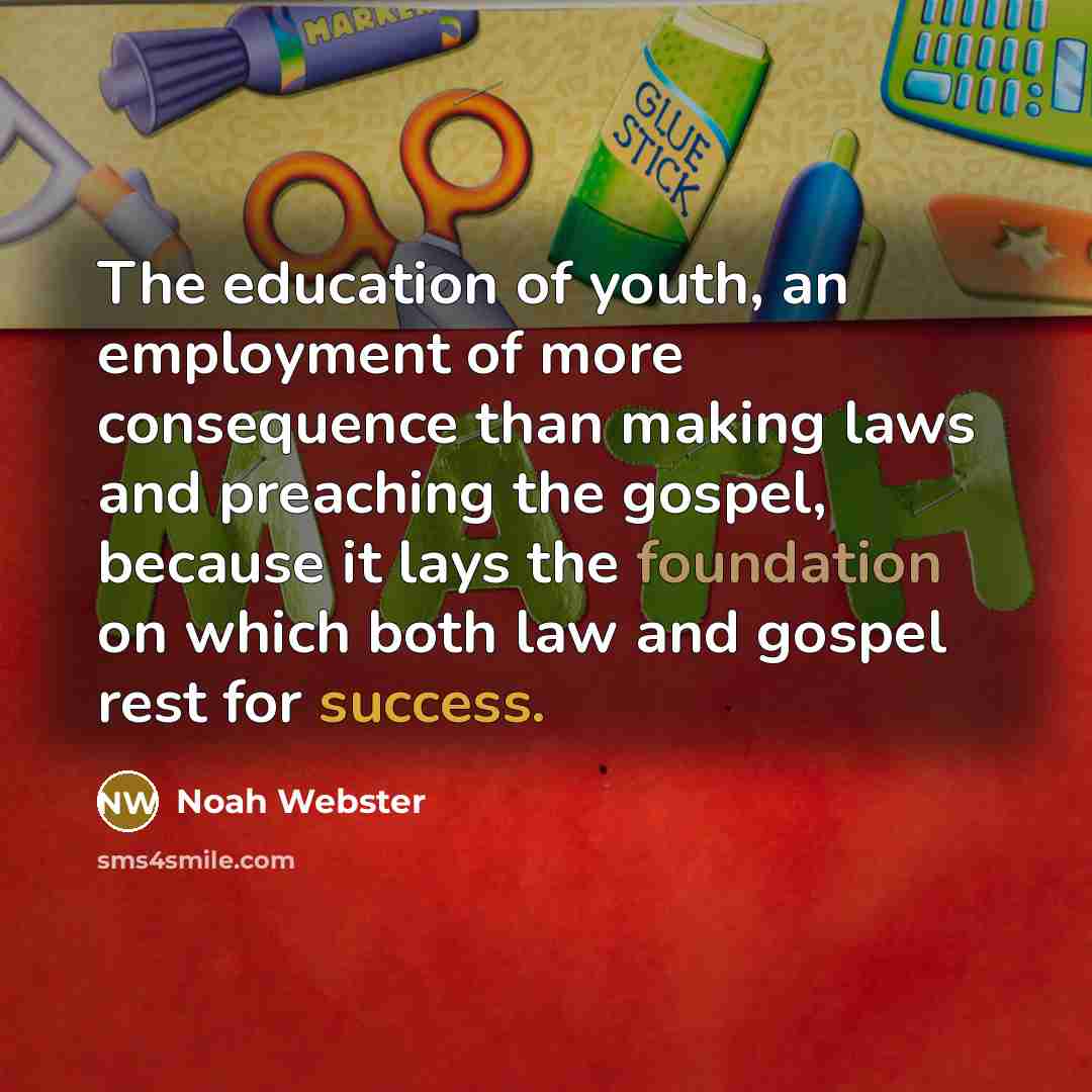 “The education of youth, an employment of more consequence than…” quote by Noah Webster