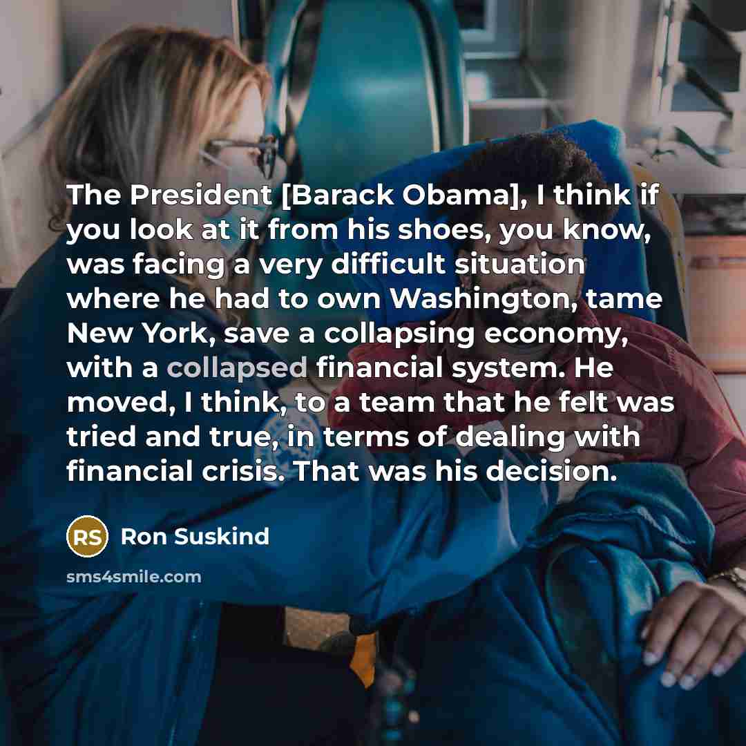 “The President [Barack Obama], I think if you look at…” quote by Ron Suskind