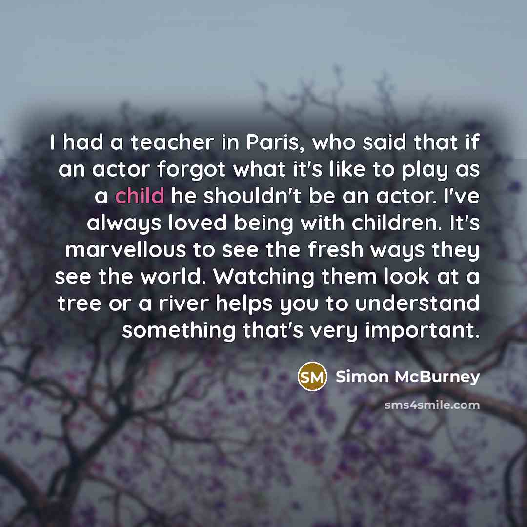 “I had a teacher in Paris, who said that if…” quote by Simon McBurney