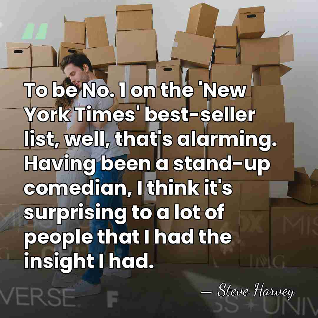 To be No. 1 on the 'New York Times' best-seller list, well,&hellip; - Steve Harvey