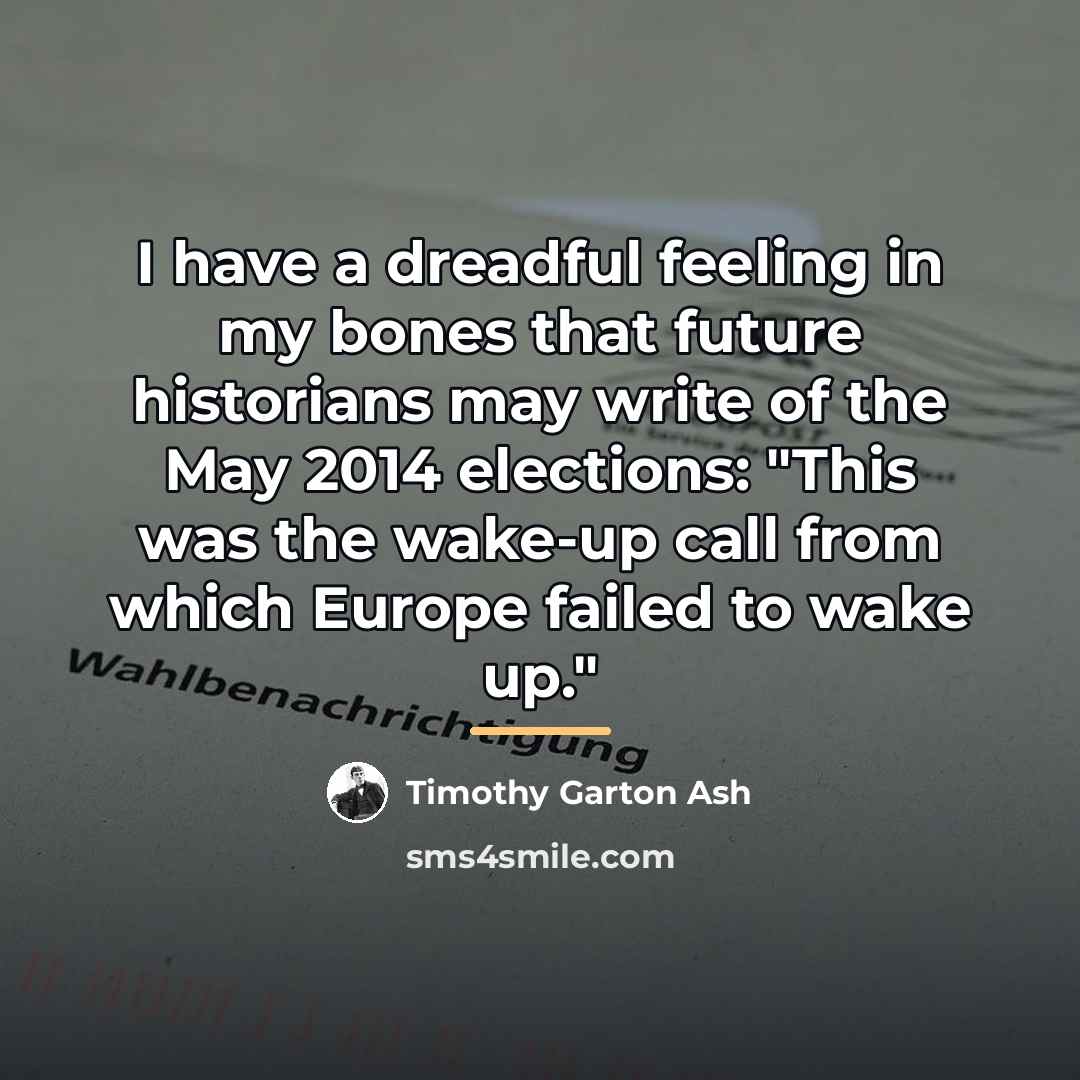 “I have a dreadful feeling in my bones that future…” quote by Timothy Garton Ash
