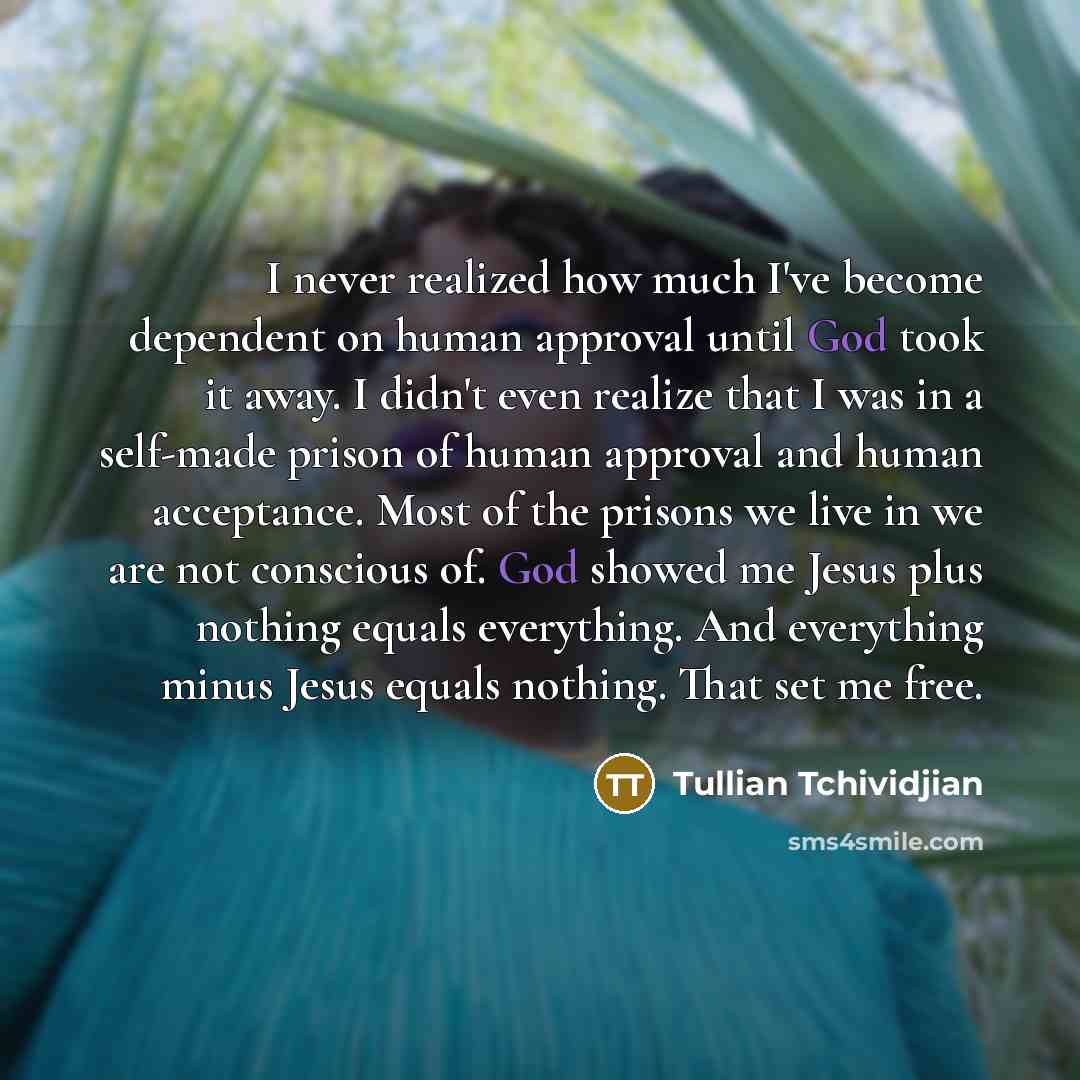 “I never realized how much I've become dependent on human…” quote by Tullian Tchividjian