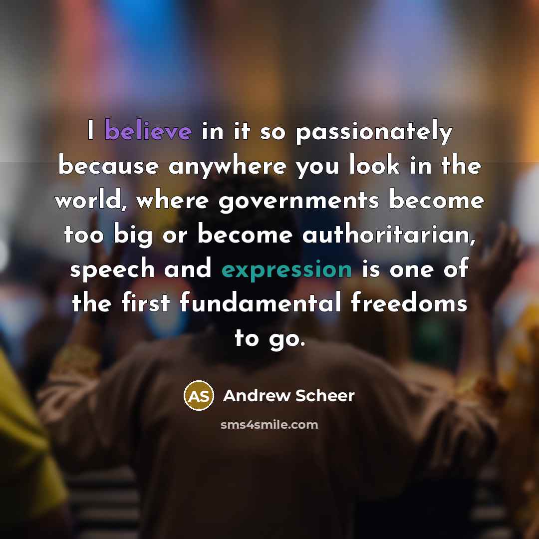 “I believe in it so passionately because anywhere you look…” quote by Andrew Scheer