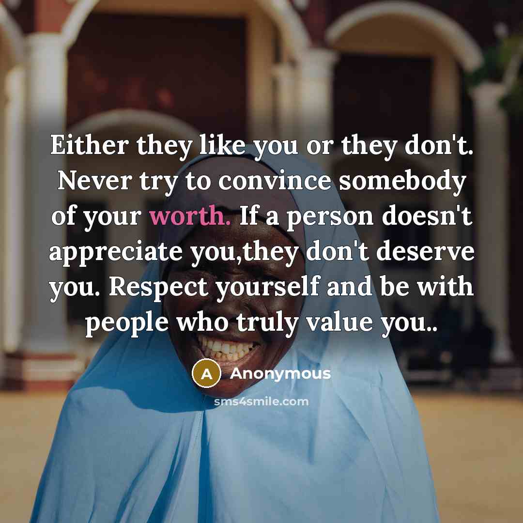 “Either they like you or they don't. Never try to…” quote by Anonymous