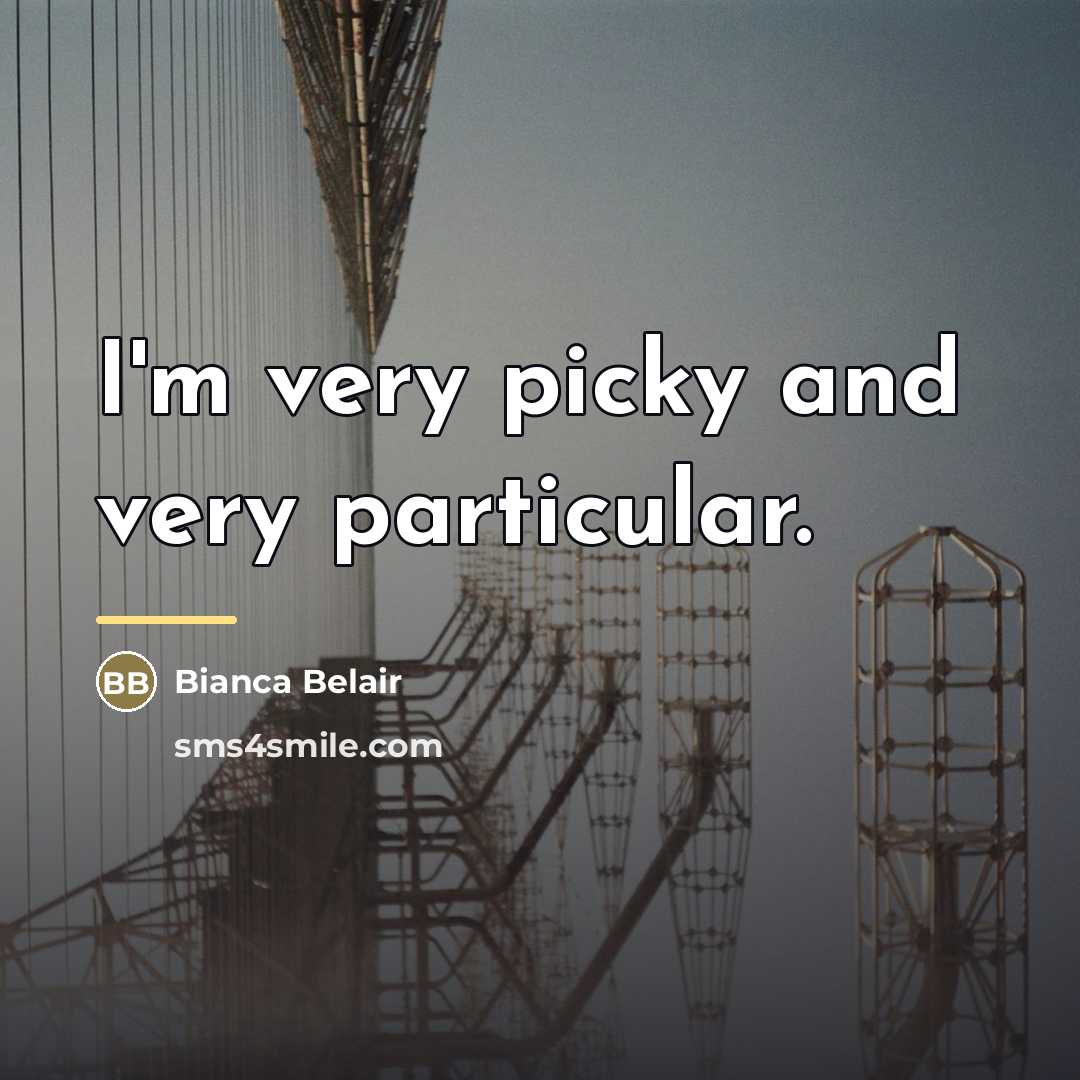 “I'm very picky and very particular.…” quote by Bianca Belair