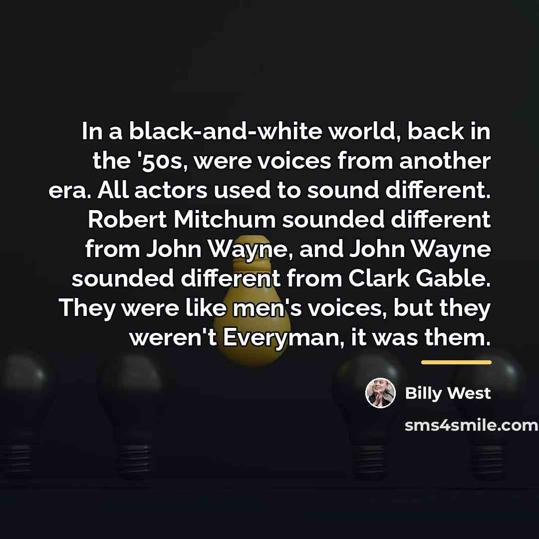 “In a black-and-white world, back in the '50s, were voices…” quote by Billy West