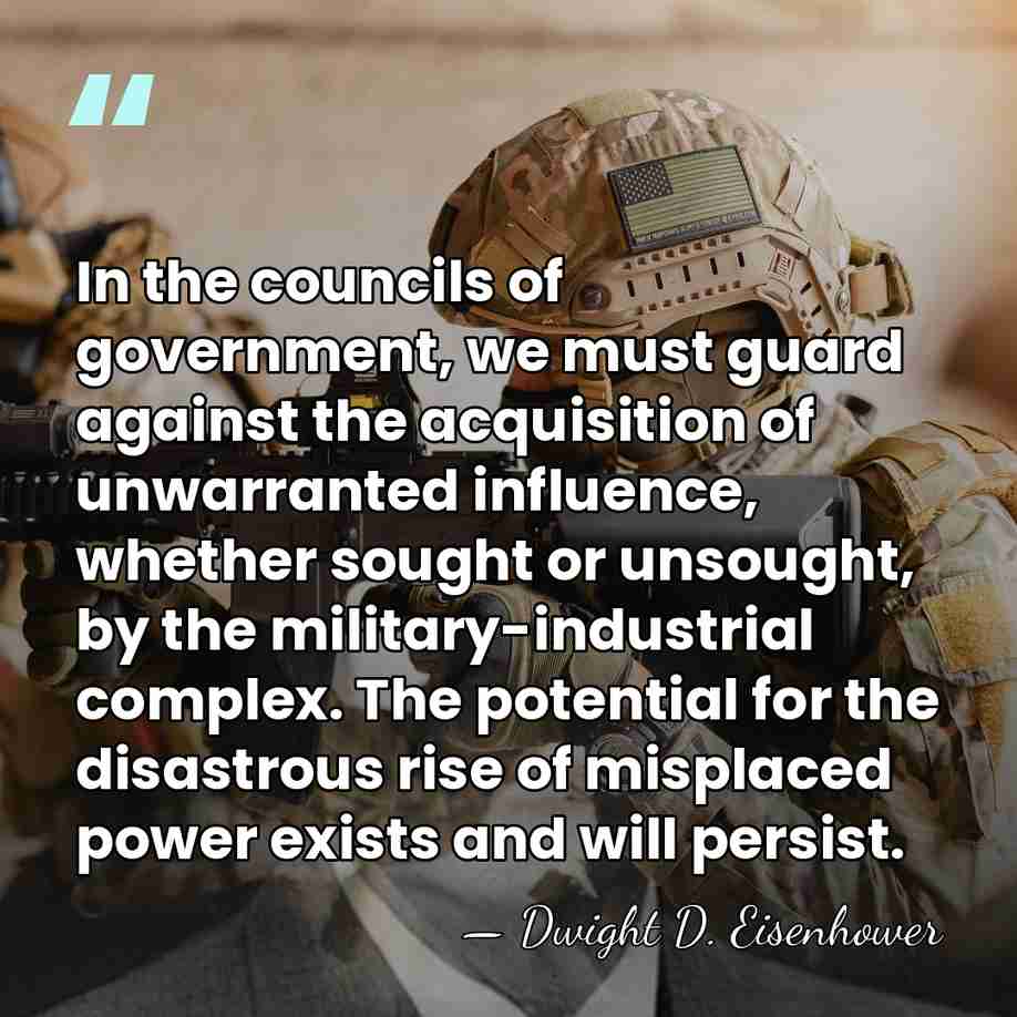 In the councils of government, we must guard against the acquisition of&hellip; - Dwight D. Eisenhower