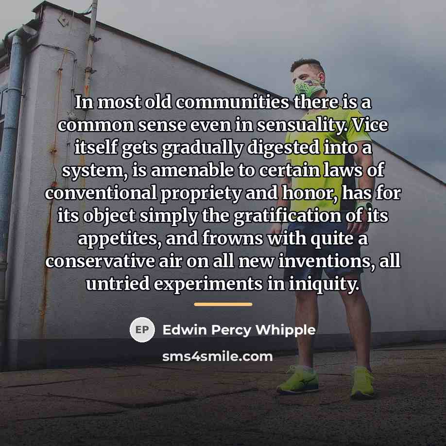 “In most old communities there is a common sense even…” quote by Edwin Percy Whipple