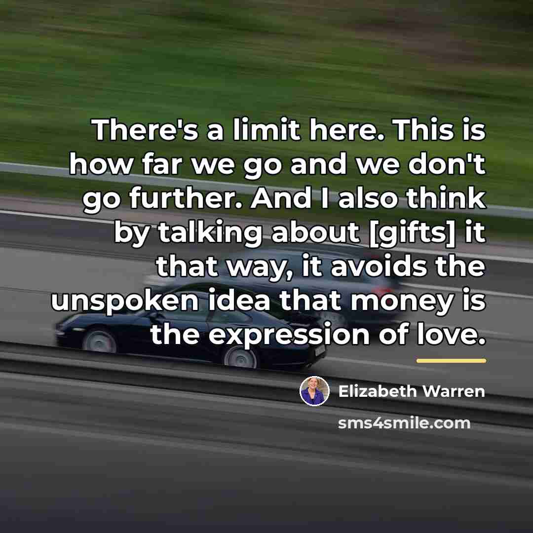 “There's a limit here. This is how far we go…” quote by Elizabeth Warren