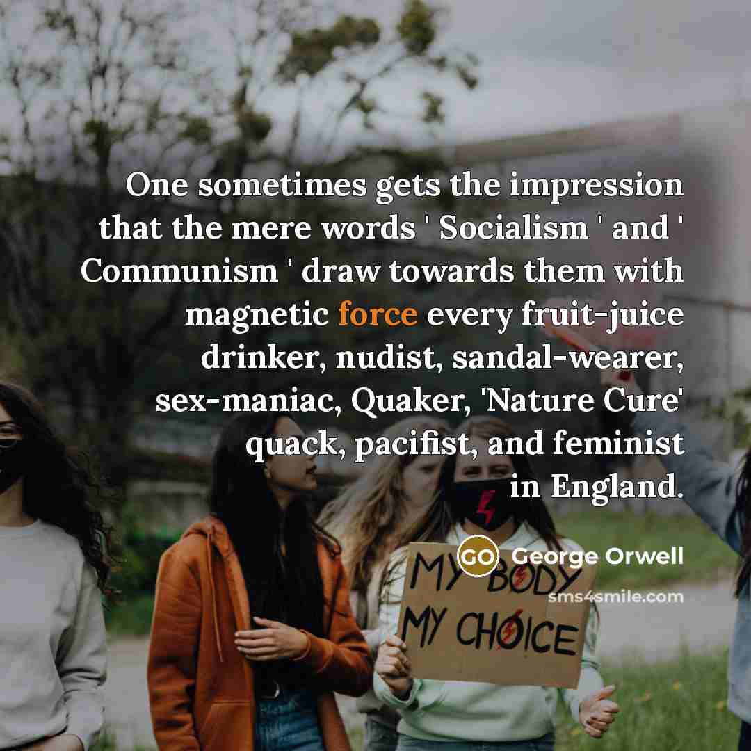“One sometimes gets the impression that the mere words '…” quote by George Orwell