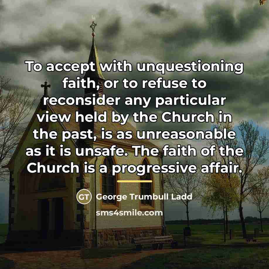 “To accept with unquestioning faith, or to refuse to reconsider…” quote by George Trumbull Ladd
