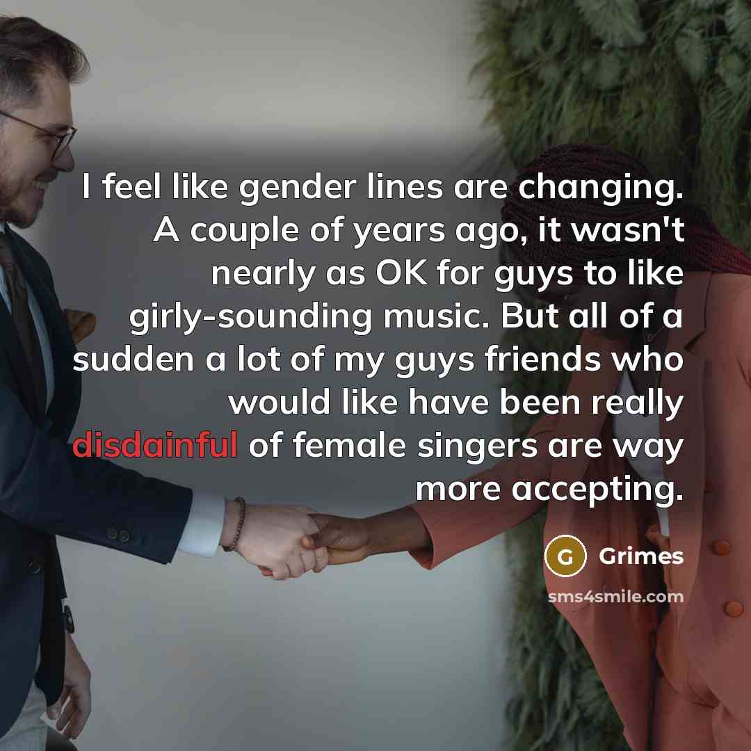 “I feel like gender lines are changing. A couple of…” quote by Grimes