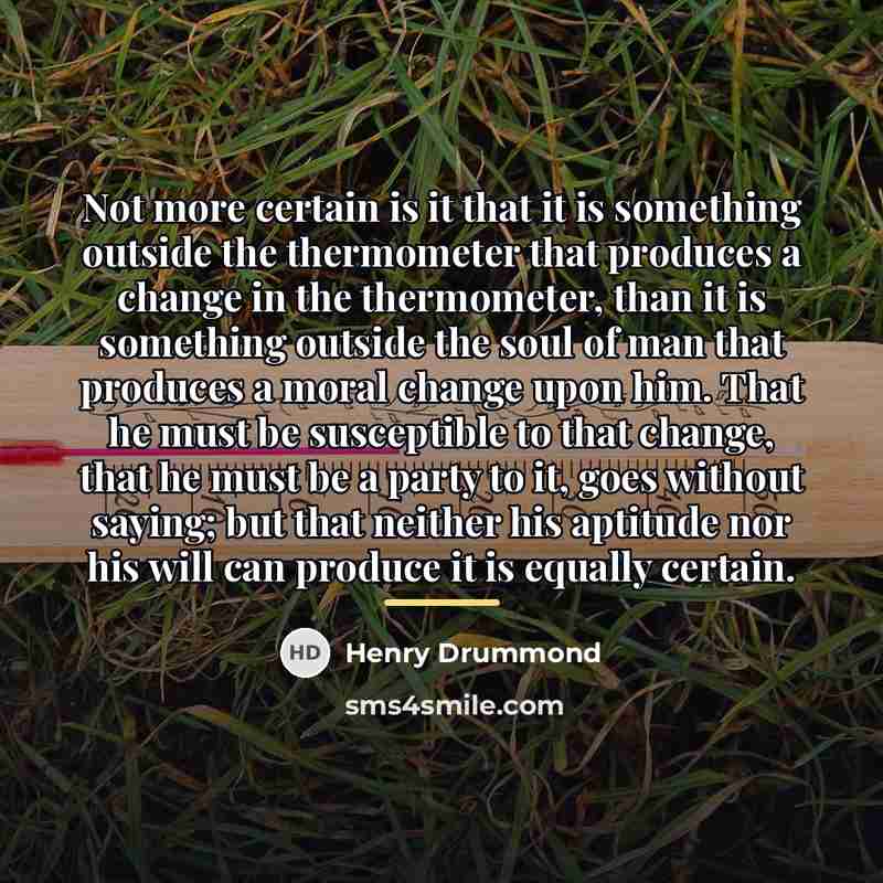 “Not more certain is it that it is something outside…” quote by Henry Drummond