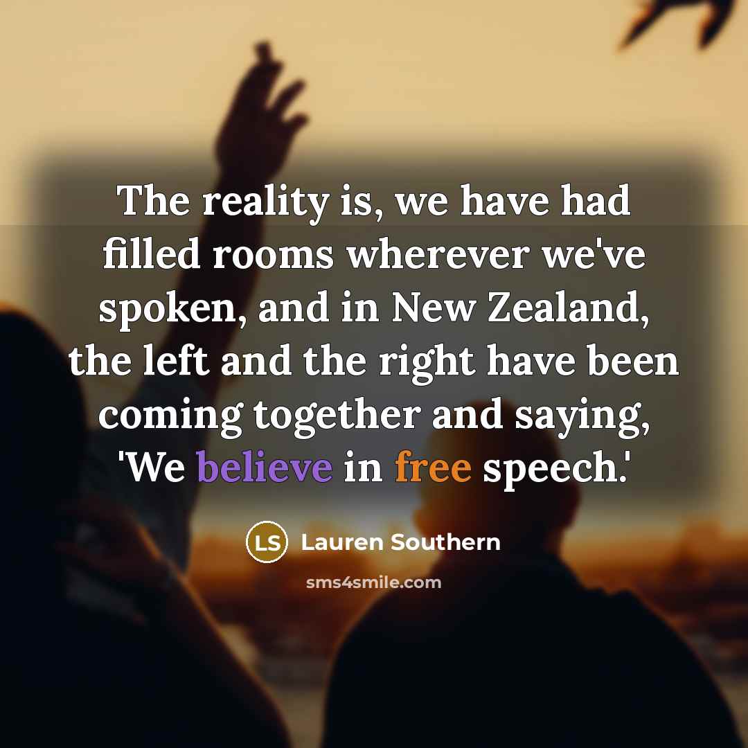 “The reality is, we have had filled rooms wherever we've…” quote by Lauren Southern