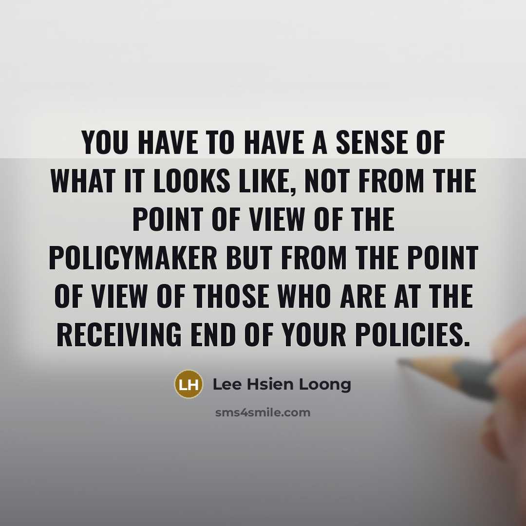 “You have to have a sense of what it looks…” quote by Lee Hsien Loong