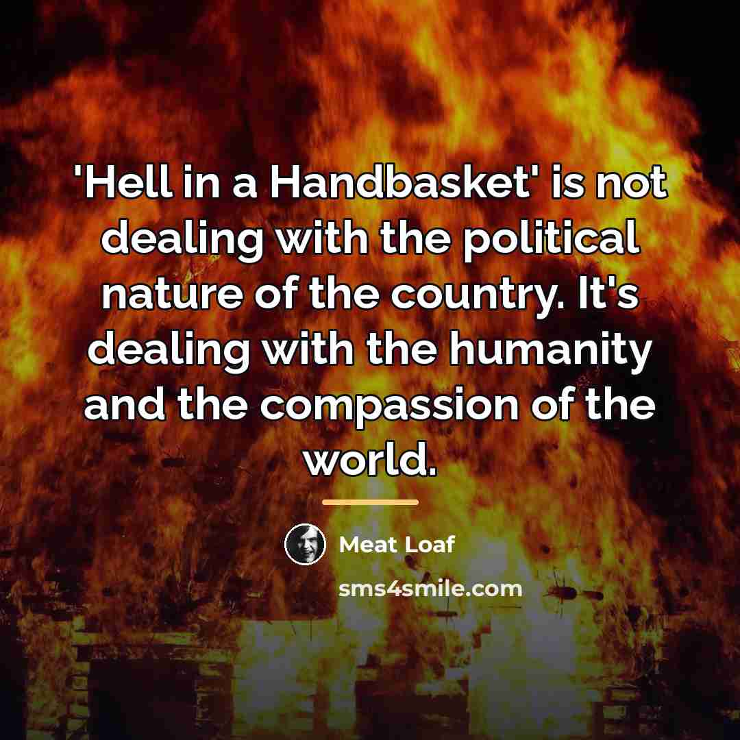 “'Hell in a Handbasket' is not dealing with the political…” quote by Meat Loaf