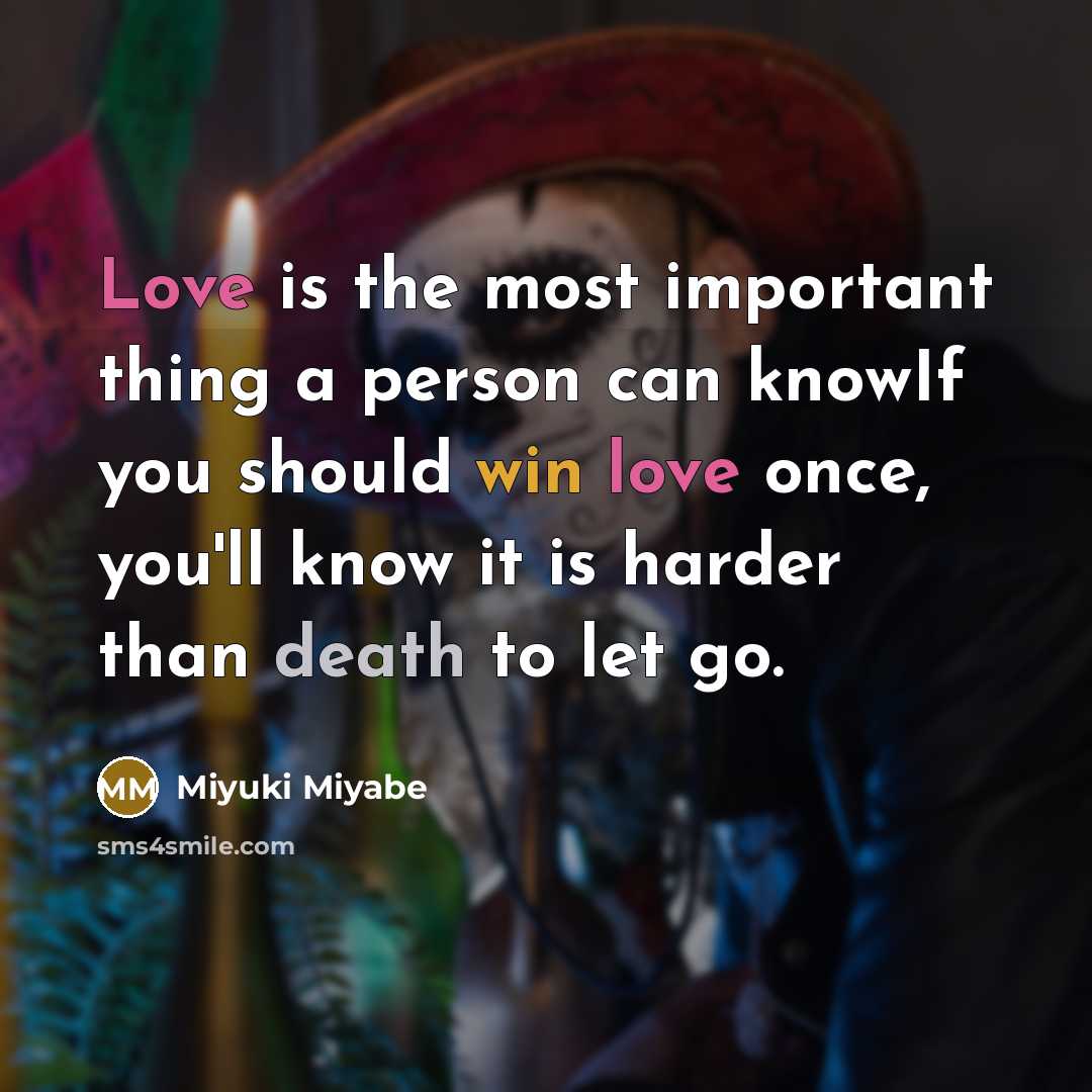 “Love is the most important thing a person can knowIf…” quote by Miyuki Miyabe