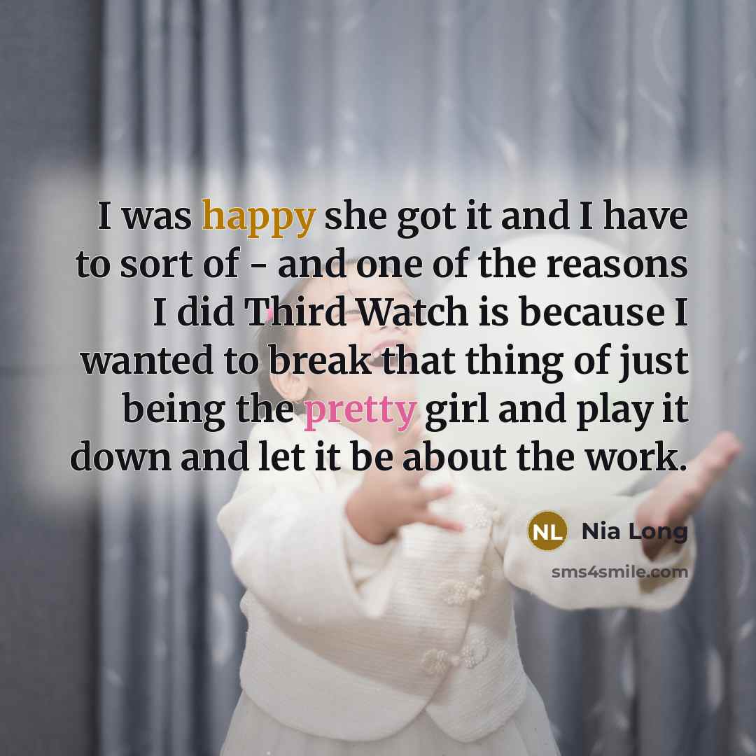 “I was happy she got it and I have to…” quote by Nia Long