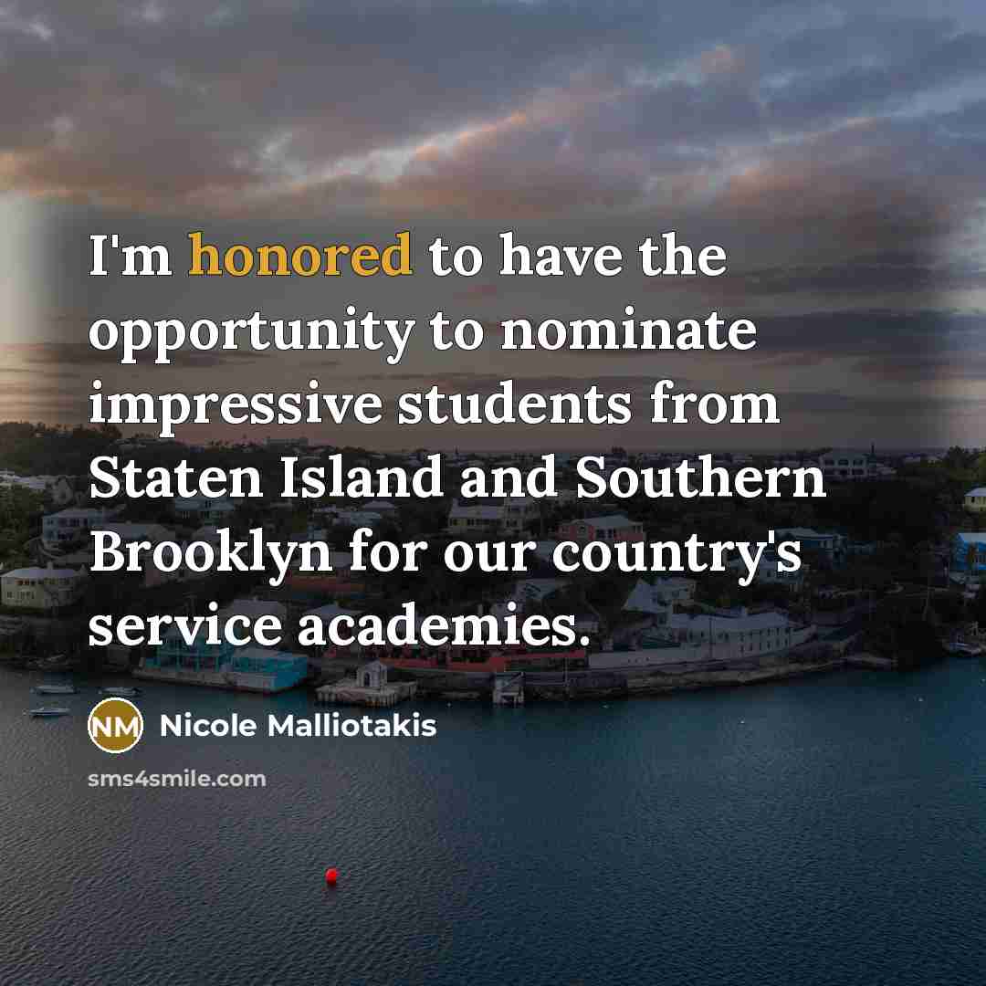 “I'm honored to have the opportunity to nominate impressive students…” quote by Nicole Malliotakis