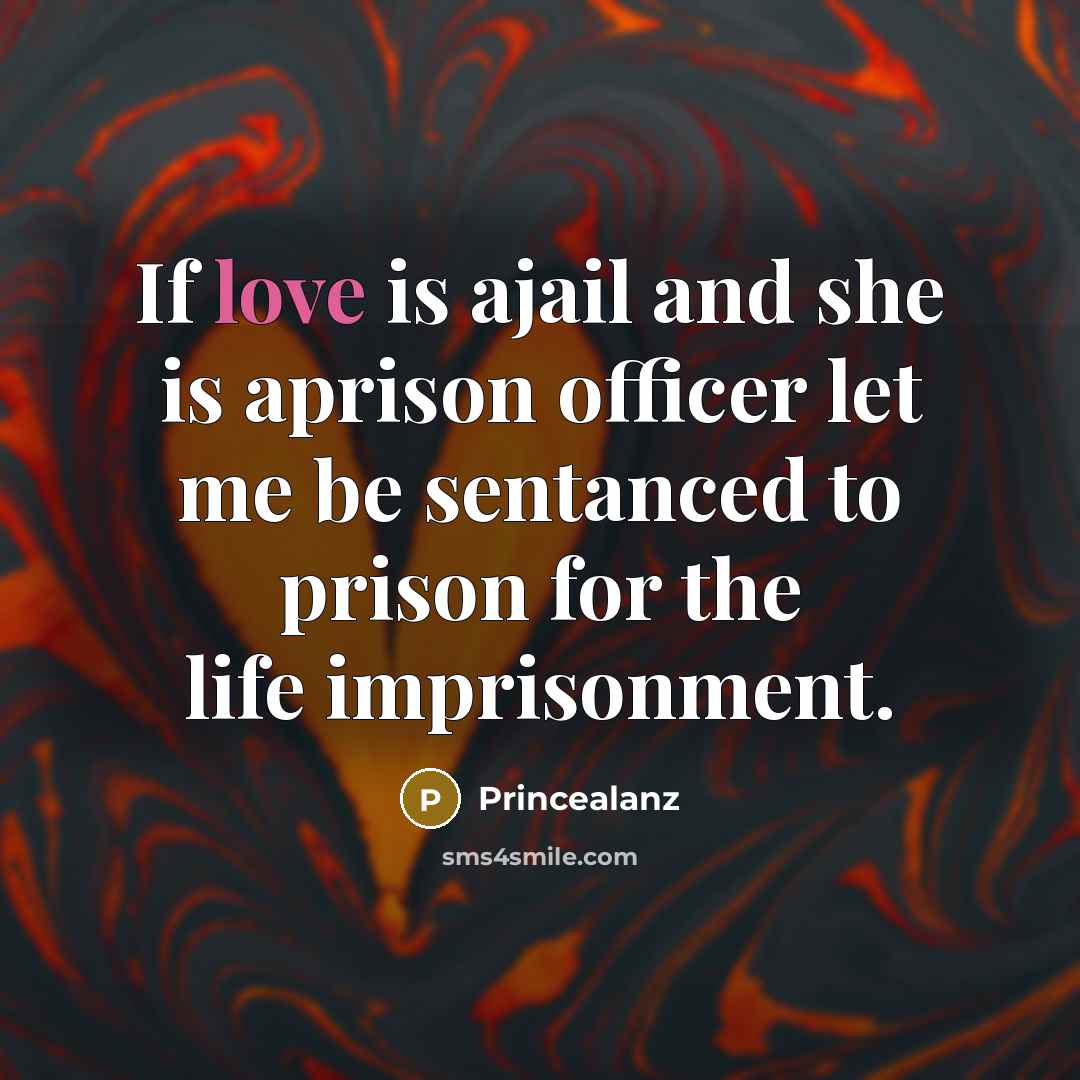 “If love is ajail and she is aprison officer let…” quote by Princealanz