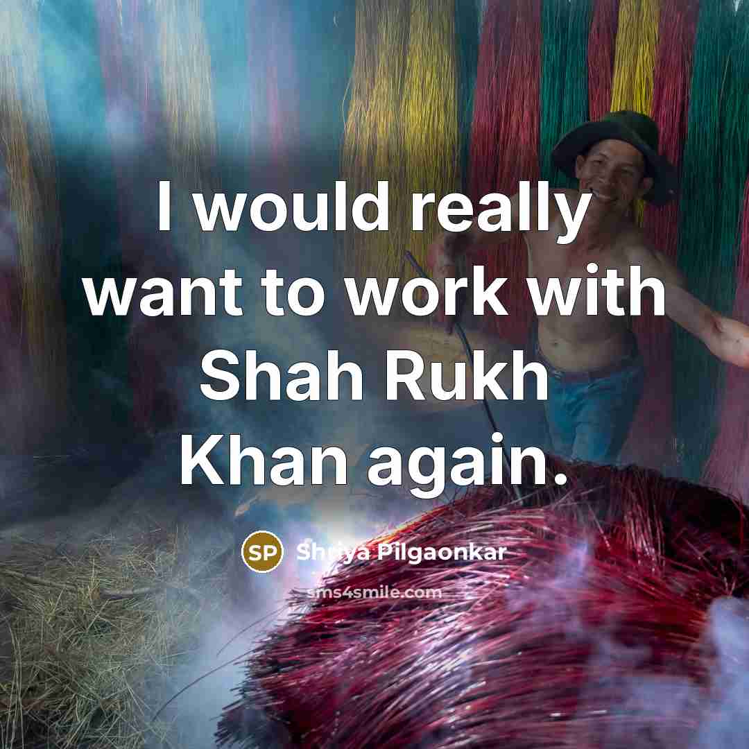 “I would really want to work with Shah Rukh Khan…” quote by Shriya Pilgaonkar