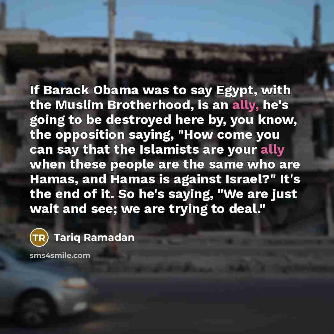 “If Barack Obama was to say Egypt, with the Muslim…” quote by Tariq Ramadan