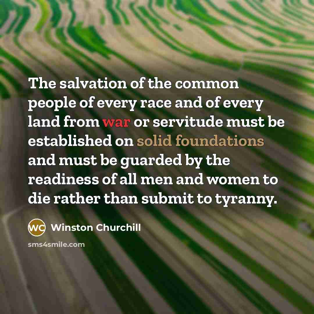 “The salvation of the common people of every race and…” quote by Winston Churchill