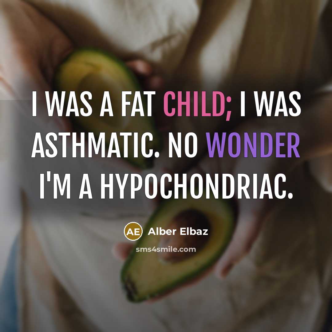 “I was a fat child; I was asthmatic. No wonder…” quote by Alber Elbaz