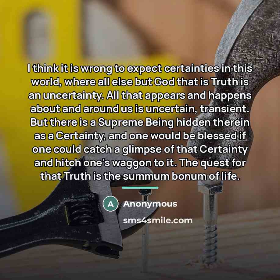 “I think it is wrong to expect certainties in this…” quote by Anonymous
