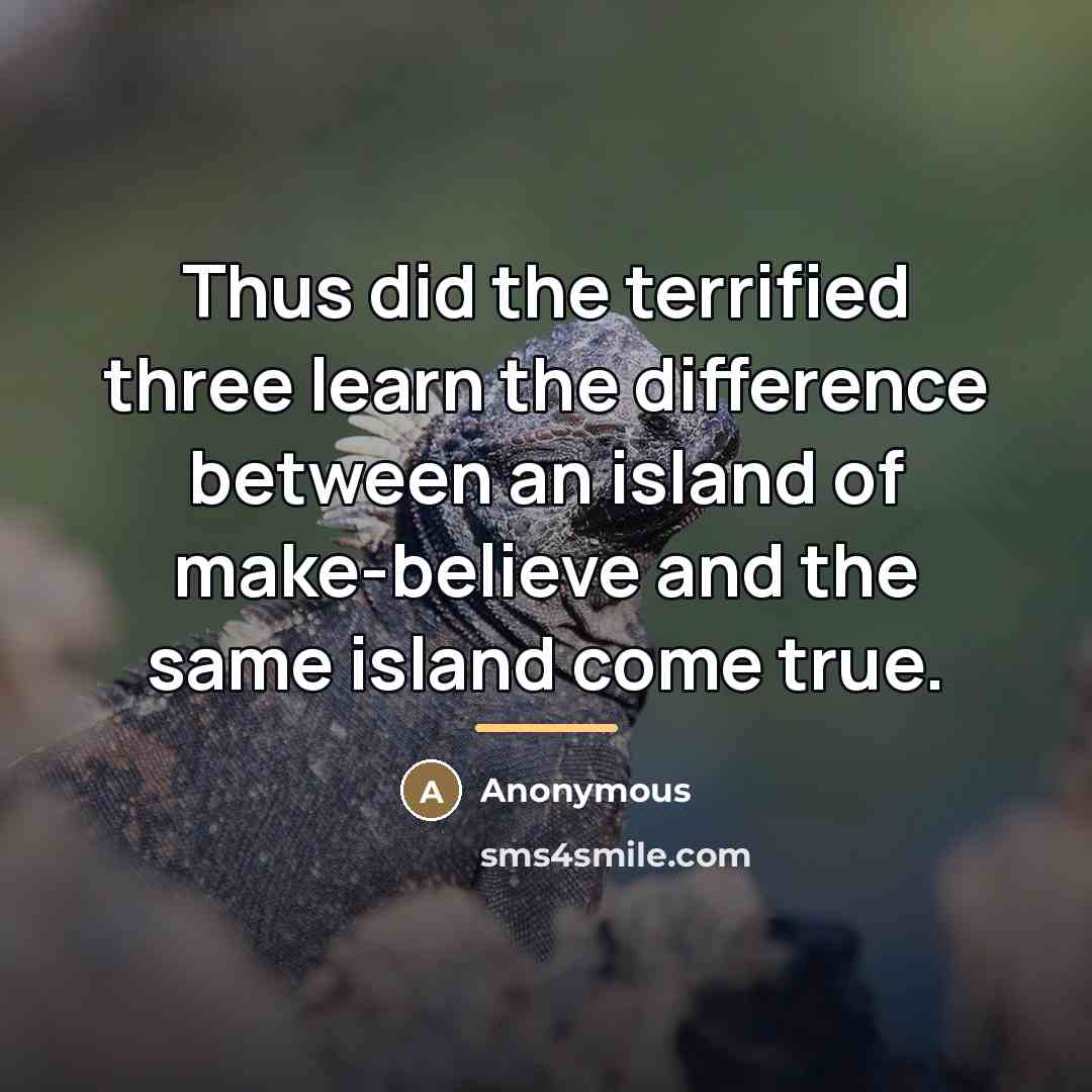 “Thus did the terrified three learn the difference between an…” quote by Anonymous