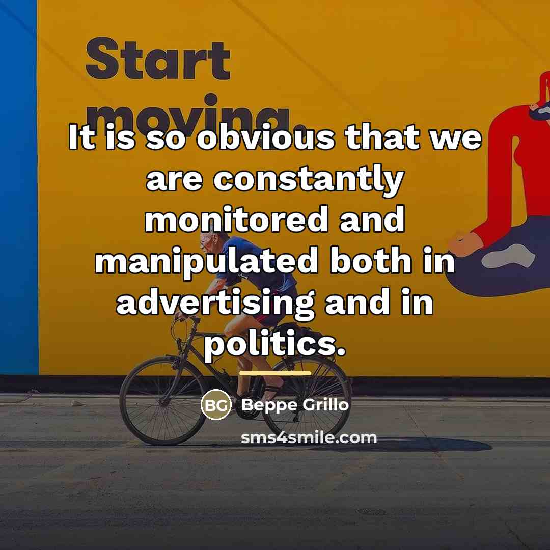 “It is so obvious that we are constantly monitored and…” quote by Beppe Grillo