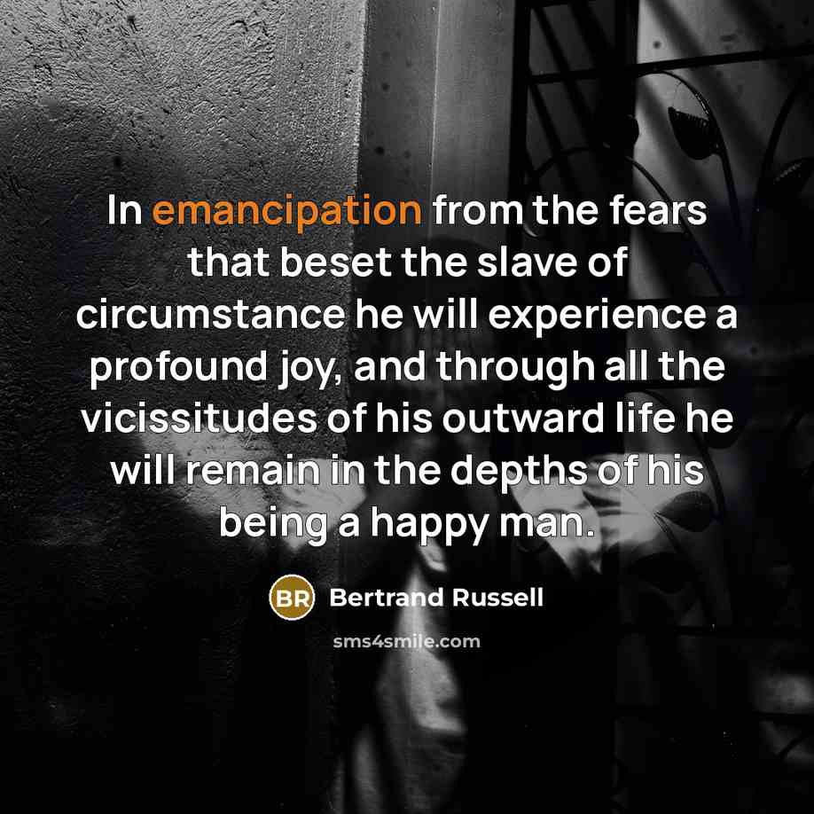 “In emancipation from the fears that beset the slave of…” quote by Bertrand Russell