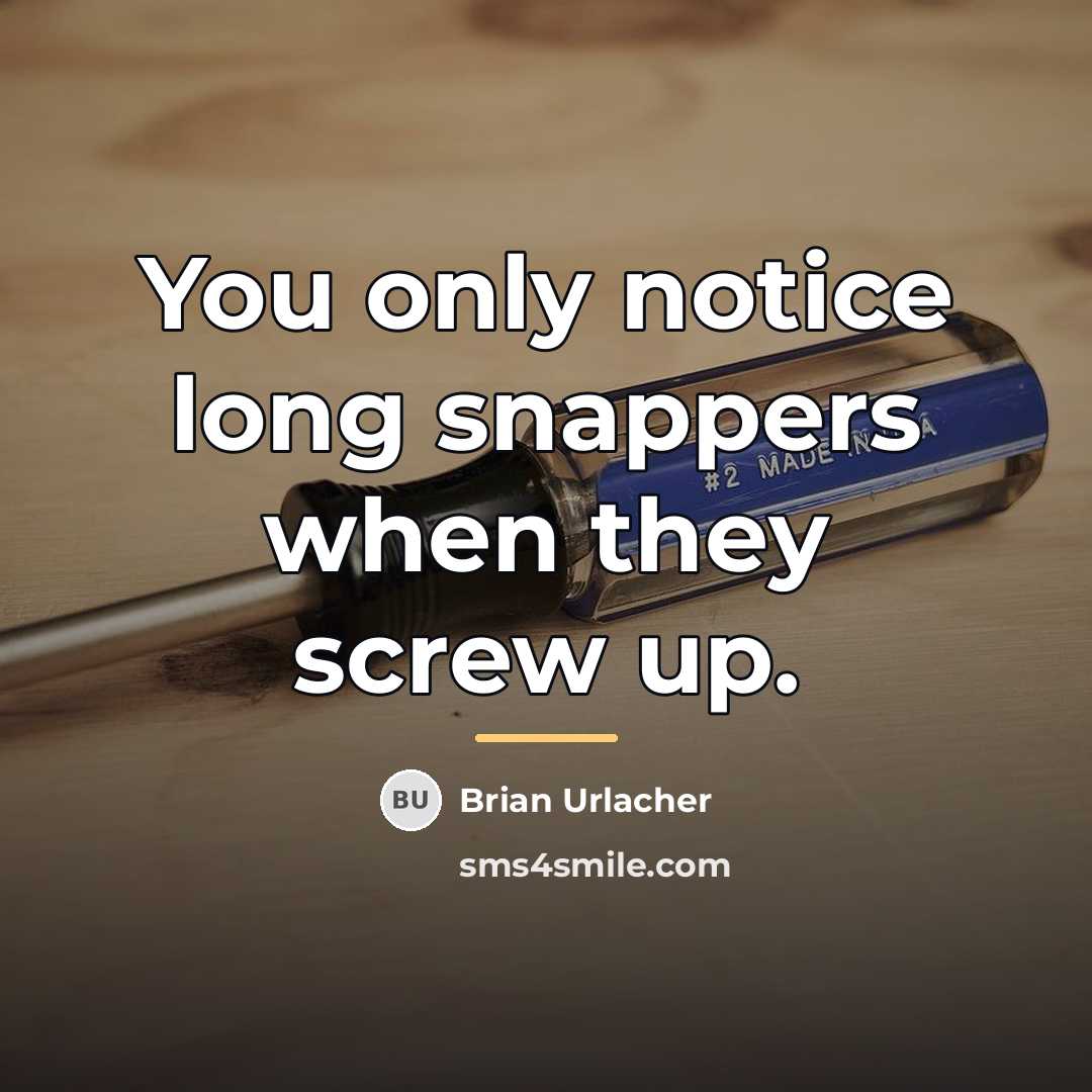 “You only notice long snappers when they screw up.…” quote by Brian Urlacher