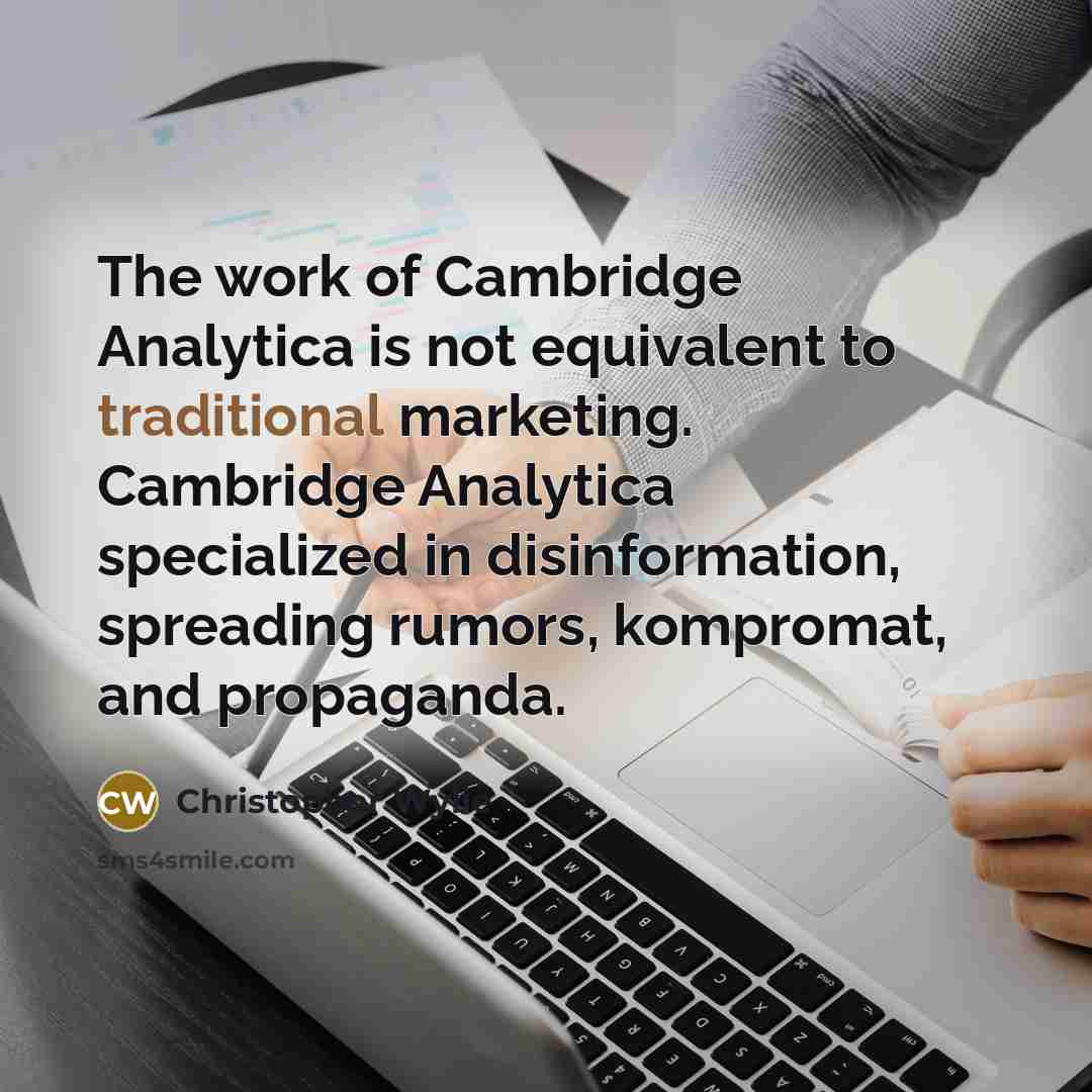 “The work of Cambridge Analytica is not equivalent to traditional…” quote by Christopher Wylie