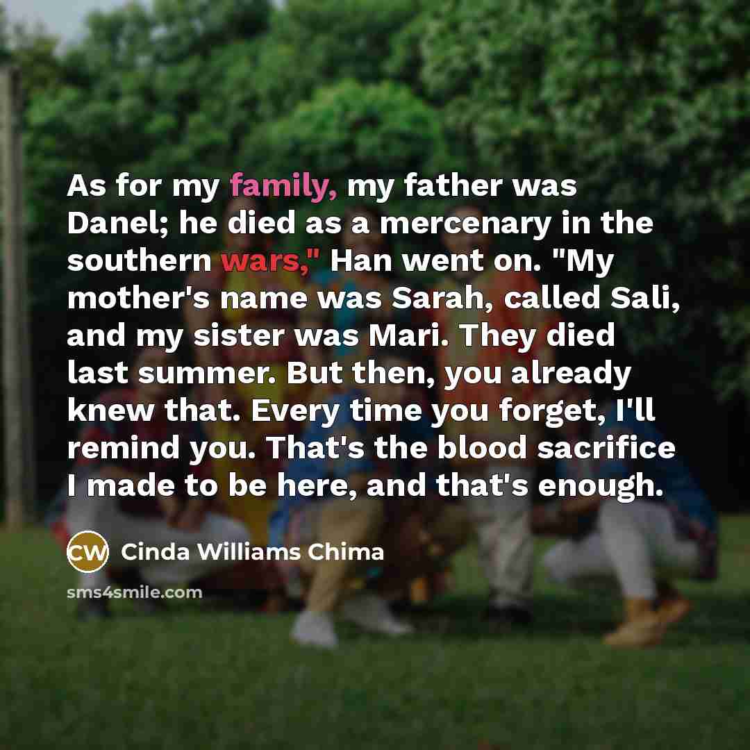 “As for my family, my father was Danel; he died…” quote by Cinda Williams Chima