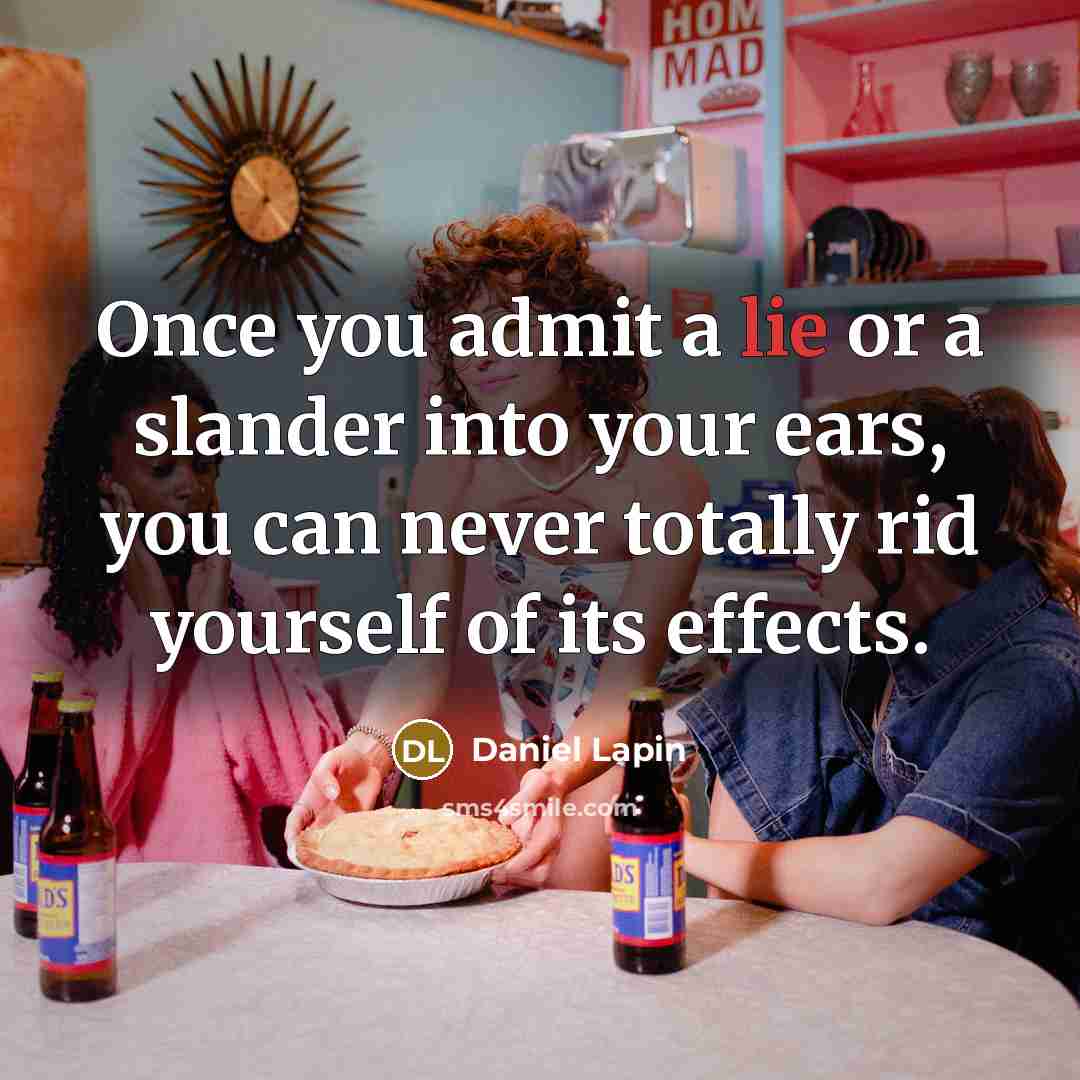 “Once you admit a lie or a slander into your…” quote by Daniel Lapin