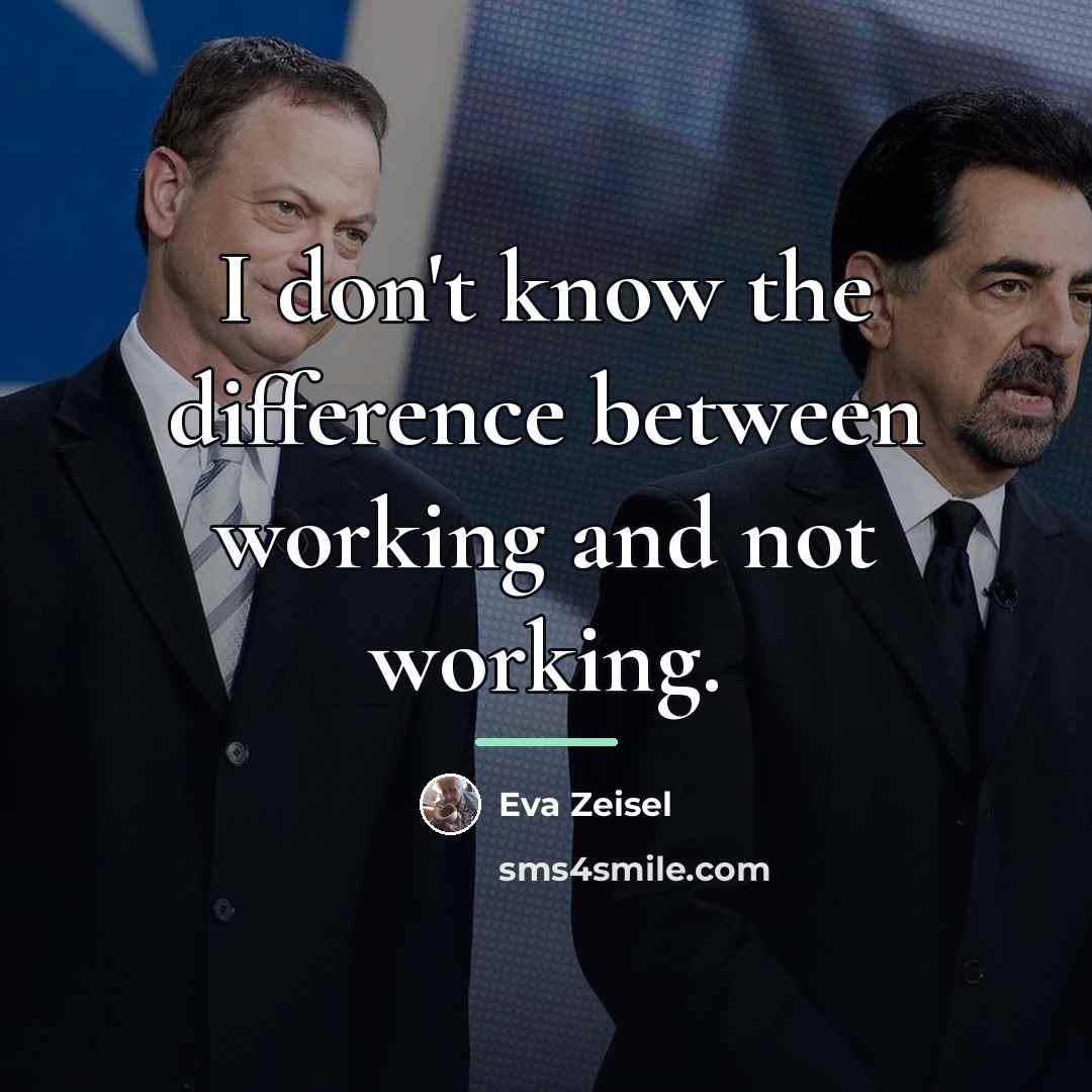 “I don't know the difference between working and not working.…” quote by Eva Zeisel