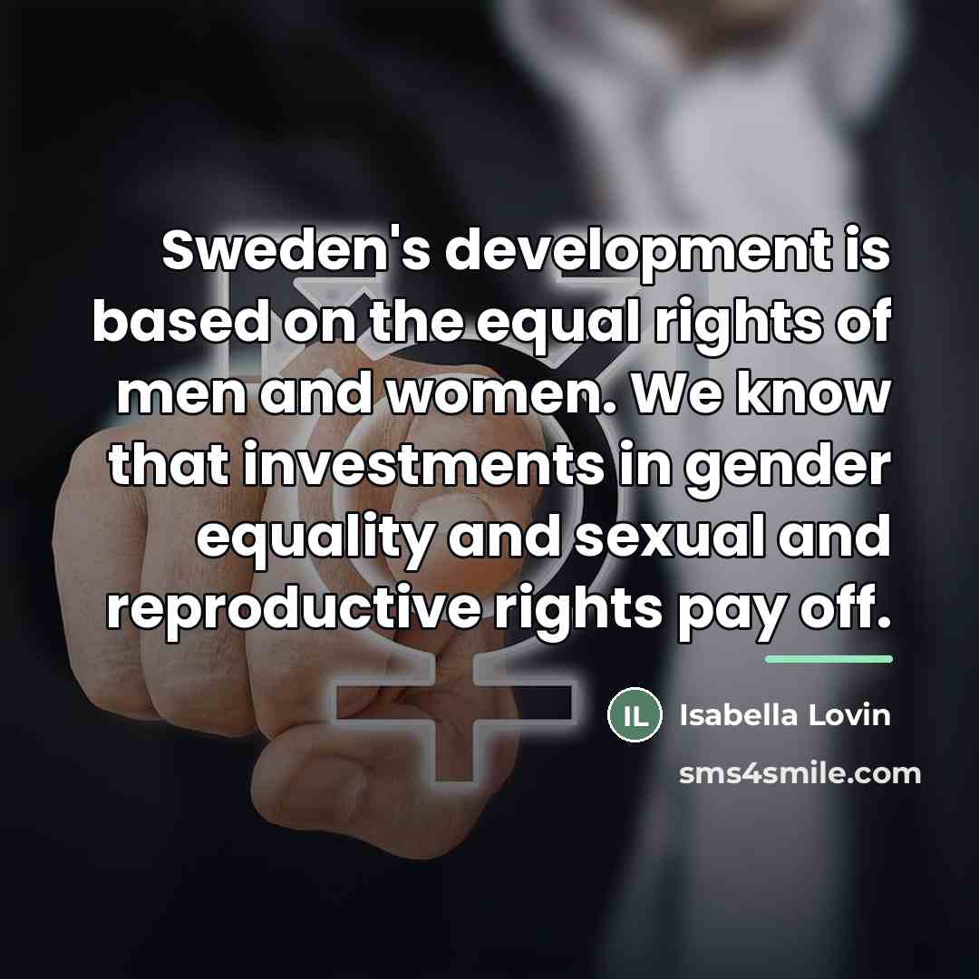 “Sweden's development is based on the equal rights of men…” quote by Isabella Lovin