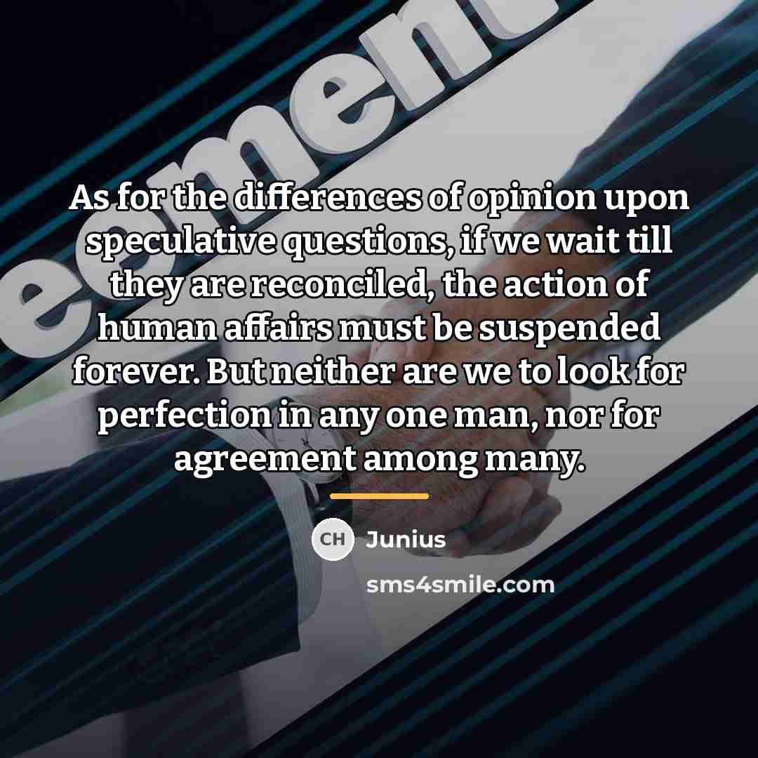 “As for the differences of opinion upon speculative questions, if…” quote by Junius