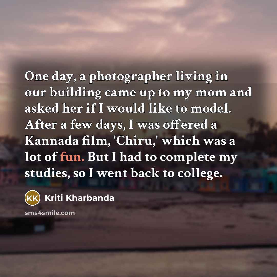 “One day, a photographer living in our building came up…” quote by Kriti Kharbanda