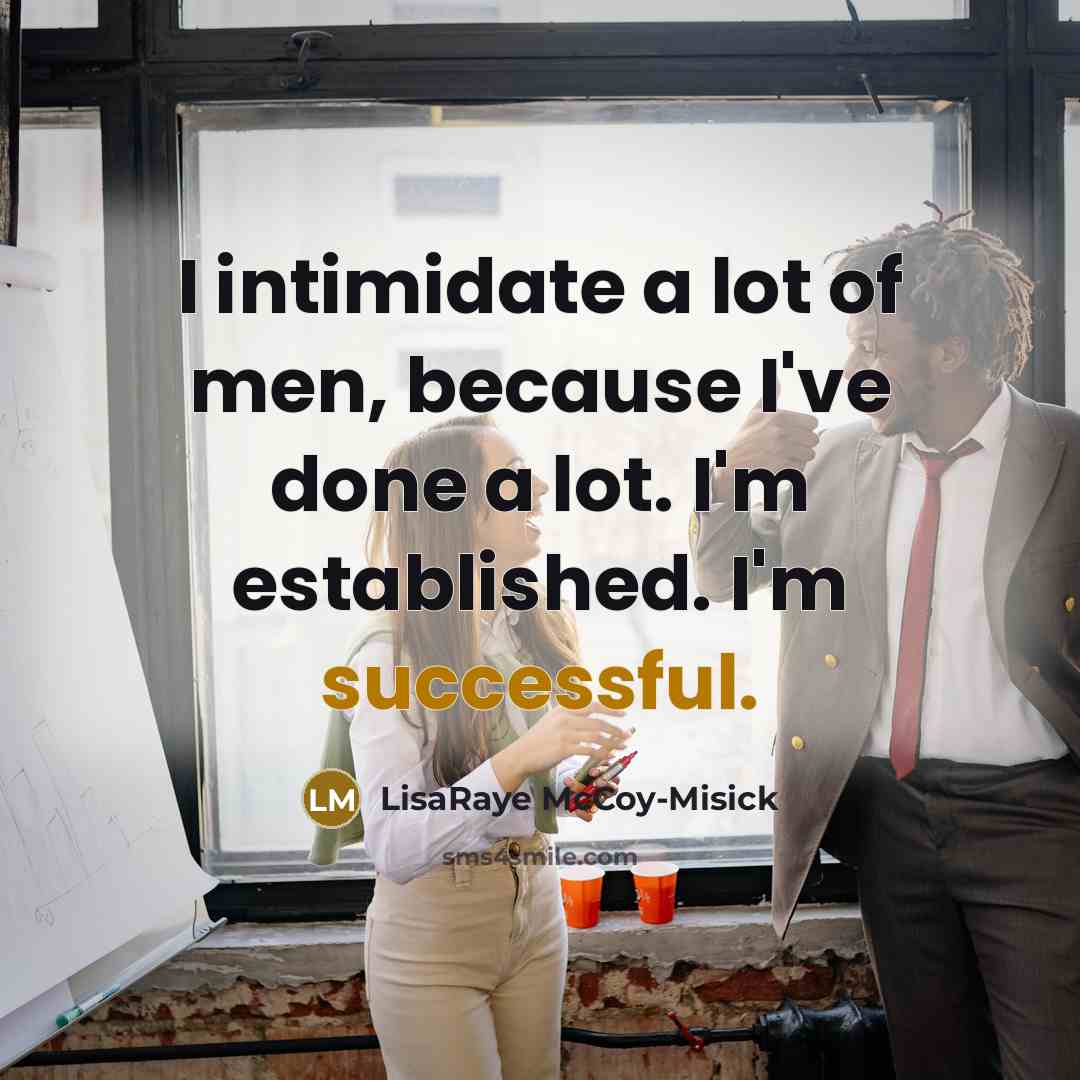 “I intimidate a lot of men, because I've done a…” quote by LisaRaye McCoy-Misick