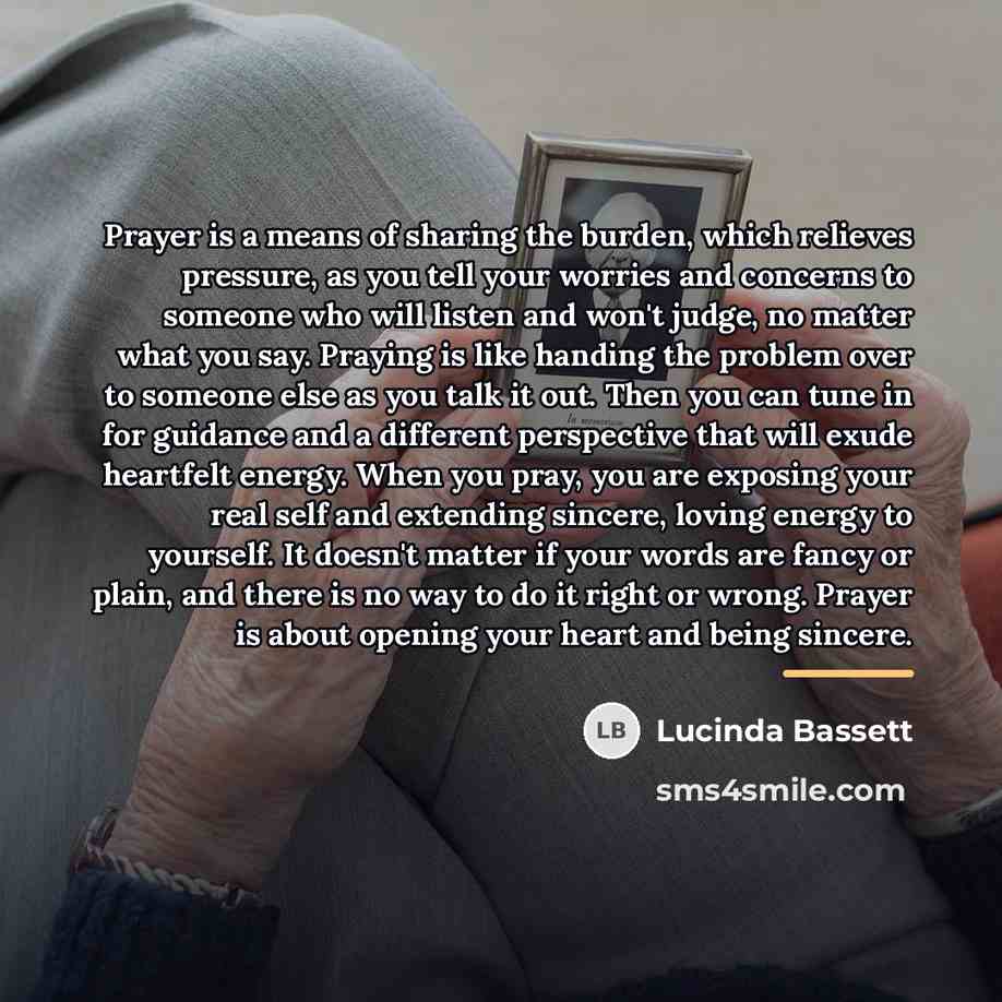 “Prayer is a means of sharing the burden, which relieves…” quote by Lucinda Bassett
