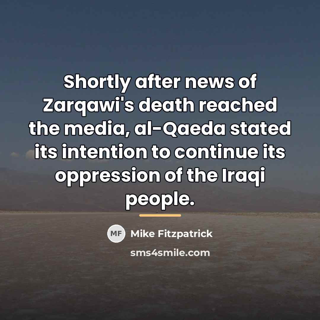 “Shortly after news of Zarqawi's death reached the media, al-Qaeda…” quote by Mike Fitzpatrick